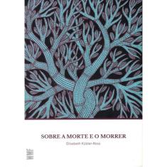 Sobre A Morte E O Morrer
