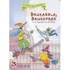 Bruxabela, Bruxofred e os Segredos de Vo Terra
