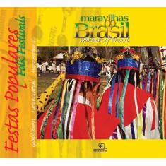 Livro - Maravilhas Do Brasil  Festas Populares