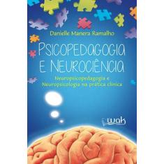 Psicopedagogia E Neurociencia