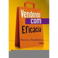 Vendendo Com Eficacia: Processos E Procedimentos