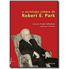 A Sociologia Urbana de Robert E. Park