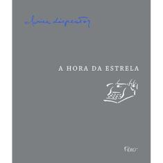 Livro - A hora da estrela: edição com manuscritos e ensaios inéditos
