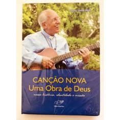 Cancao Nova Uma Obra De Deus