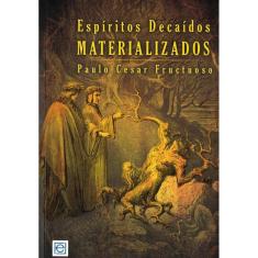 Espíritos Decaídos Materializados