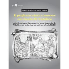 E Professo Viver E Morrer Em Santa Fé Católica
