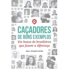 Caçadores de Bons Exemplos - CACADORES DE BONS EXEMPLOS