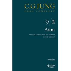 Aion Vol. 9/2: Estudo sobre o simbolismo do si-mesmo