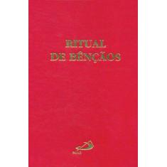 Ritual de Bênçãos Grande Editora Paulus