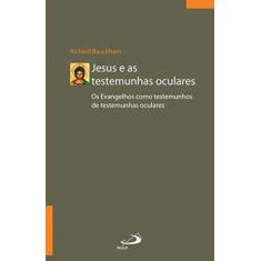 Jesus E As Testemunhas Oculares - - PAULUS