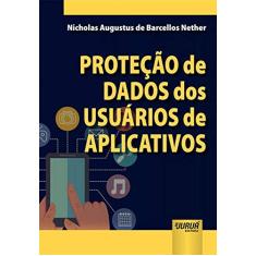 Proteção de Dados dos Usuários de Aplicativos