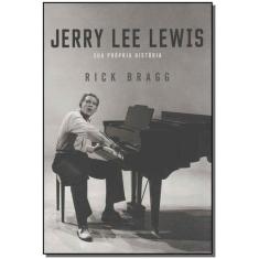 Jerry Lee Lewis - Sua Própria História - EDICOES IDEAL                