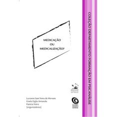 Livro - Medicação ou medicalização?