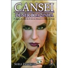 Cansei De Ser Boazinha