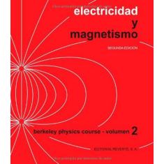 Electricidad Y Magnetismo-Berkeley Physics Course-Vol.2