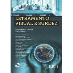 Letramento Visual E Surdez - Wak Editora