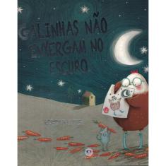 Galinhas Nao Enxergam No Escuro