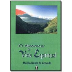 Alvorecer Da Vida Espiritual, O - TEOSOFICA