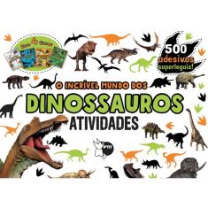 P'tit - Mundos Incríveis - O Incrível Mundo Dos Dinossauros - 1ª Ed.