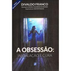 A Obsessão: Instalação e Cura