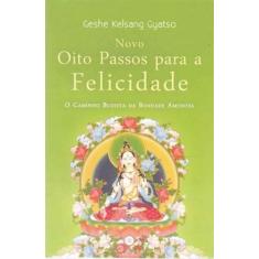 Novo Oito Passos Para a Felicidade - EDITORA THARPA BRASIL