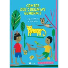 Contos Dos Curumins Guaranis - Ftd