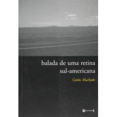 Balada De Uma Retina Sul Americana - 7 Letras - Editora 7 Letras - Viv