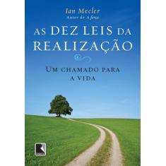 Livro - As dez leis da realização - um chamado para a vida