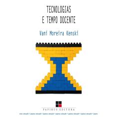 Tecnologias E Tempo Docente 1ª Ed.