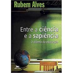 Entre a ciência e a sapiência: O dilema da educação