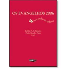 Evangelhos 2006, Os: Nas Ondas Da Palavra