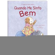 Como Eu Me Sinto...Quando Me Sinto Bem