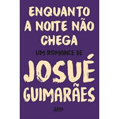 Enquanto a Noite Não Chega