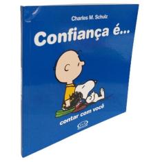 Livro Confiança é...Contar com Você Charles M. Schulz Snoopy - Vergara