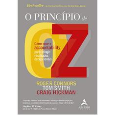 O Princípio De OZ: Como usar o accountability pra atingir resultados excepcionais