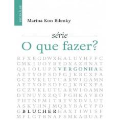 Vergonha - Serie O Que Fazer