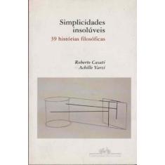 Simplicidades Insolúveis - Companhia Das Letras