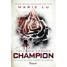 Champion: Do caos e da lenda surgirá um campeão