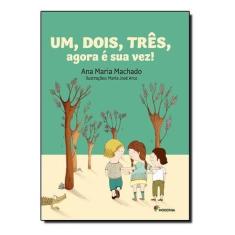 Livro - Um, dois, três, agora é sua vez!