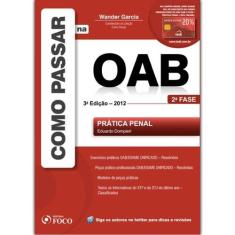 Como Passar na Oab: Prática Penal - 2ª Fase - FOCO JURIDICO, 3