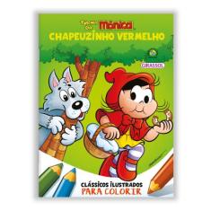 Livro - Turma da Mônica - Clássicos Ilustrados para Colorir: Chapeuzin