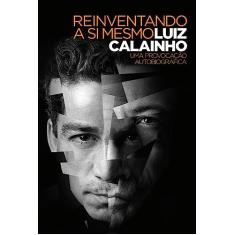 Reinventando a si mesmo: Uma provocação autobiográfica