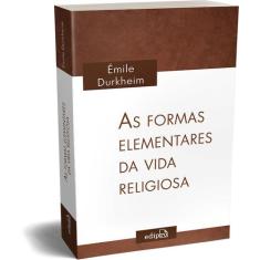 Livro - As formas elementares da vida religiosa