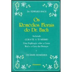Os Remédios Florais Do Dr. Bach