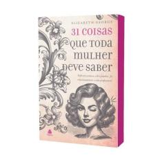 31 Coisas Que Toda Mulher Deve Saber
