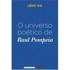 Livro - O Universo Poético De Raul Pompeia