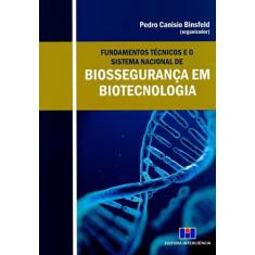 Fundamentos Técnicos e O Sistema Nacional de Biossegurança em Biotecno