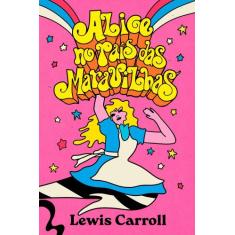 Alice no País Das Maravilhas - ANTOFAGICA EDITORA LTDA, 3