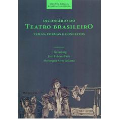 Dicionário do teatro brasileiro: temas, formas e conceitos