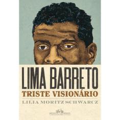 Livro - Lima Barreto - Triste Visionario